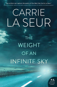 The Weight of an Infinite Sky (A Novel) - 9780062323484 by Carrie La Seur, 9780062323484