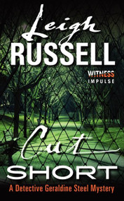 Cut Short (A Detective Geraldine Steel Mystery) by Leigh Russell, 9780062325600