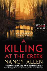 A Killing at the Creek (An Ozarks Mystery) by Nancy Allen, 9780062325976