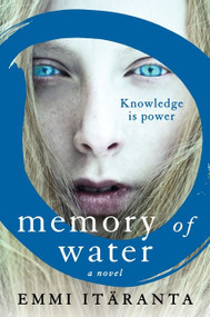 Memory of Water (A Novel) by Emmi Itäranta, 9780062326157