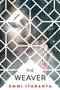 The Weaver - 9780062326171 by Emmi Itäranta, 9780062326171