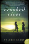 Crooked River (A Novel) by Valerie Geary, 9780062326607