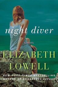Night Diver (A Novel) by Elizabeth Lowell, 9780062326331