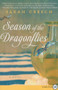 Season of the Dragonflies (A Novel) - 9780062326485 by Sarah Creech, 9780062326485