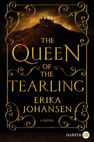 The Queen of the Tearling (A Novel) - 9780062326744 by Erika Johansen, 9780062326744