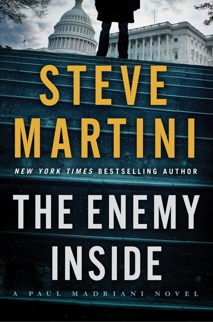 The Enemy Inside (A Paul Madriani Novel) by Steve Martini, 9780062328939