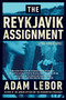 The Reykjavik Assignment (A Yael Azoulay Novel) by Adam LeBor, 9780062330031