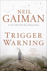 Trigger Warning (Short Fictions and Disturbances) - 9780062330260 by Neil Gaiman, 9780062330260