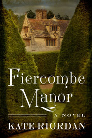 Fiercombe Manor by Kate Riordan, 9780062332943