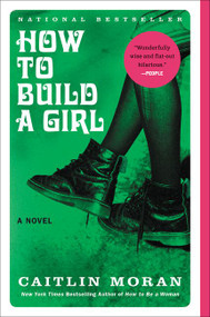 How to Build a Girl (A Novel) - 9780062335982 by Caitlin Moran, 9780062335982