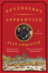 Gutenberg's Apprentice (A Novel) - 9780062336026 by Alix Christie, 9780062336026