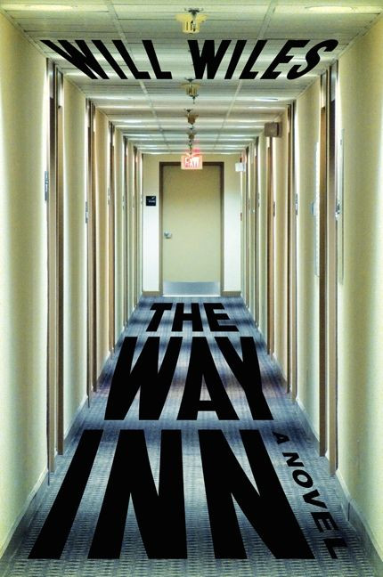 The Way Inn (A Novel) by Will Wiles, 9780062336101