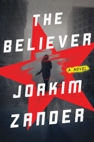 The Believer (A Novel) - 9780062337252 by Joakim Zander