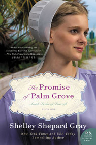 The Promise of Palm Grove (Amish Brides of Pinecraft, Book One) by Shelley Shepard Gray, 9780062337702