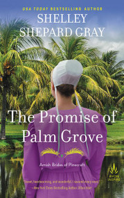 The Promise of Palm Grove (Amish Brides of Pinecraft, Book One) - 9780062917959 by Shelley Shepard Gray, 9780062917959