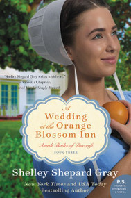 A Wedding at the Orange Blossom Inn (Amish Brides of Pinecraft, Book Three) by Shelley Shepard Gray, 9780062337740