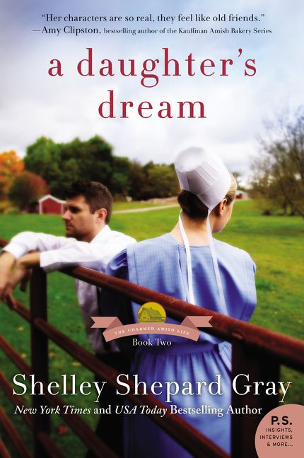 A Daughter's Dream (The Charmed Amish Life, Book Two) by Shelley Shepard Gray, 9780062337818