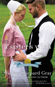 A Sister's Wish (The Charmed Amish Life, Book Three) - 9780062743299 by Shelley Shepard Gray, 9780062743299