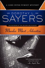 Murder Must Advertise (A Lord Peter Wimsey Mystery) by Dorothy L. Sayers, 9780062341655