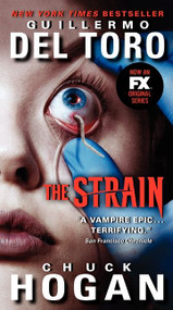 The Strain TV Tie-in Edition (Book One of The Strain Trilogy) by Guillermo del Toro, Chuck Hogan, 9780062344618