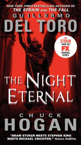 The Night Eternal TV Tie-in Edition (Book Three of the Strain Trilogy) by Guillermo del Toro, Chuck Hogan, 9780062344632