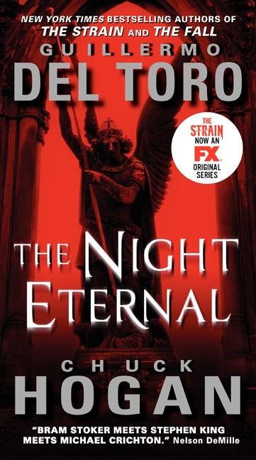 The Night Eternal TV Tie-in Edition (Book Three of the Strain Trilogy) by Guillermo del Toro, Chuck Hogan, 9780062344632