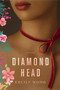Diamond Head (A Novel) by Cecily Wong, 9780062345431