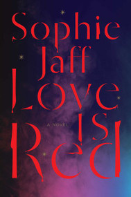 Love Is Red by Sophie Jaff, 9780062346261