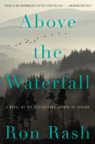 Above the Waterfall (A Novel) - 9780062349323 by Ron Rash, 9780062349323