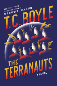 The Terranauts (A Novel) - 9780062349415 by T.C. Boyle, 9780062349415