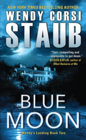 Blue Moon (Mundy's Landing Book Two) by Wendy Corsi Staub, 9780062349750