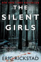 The Silent Girls by Eric Rickstad, 9780062351548