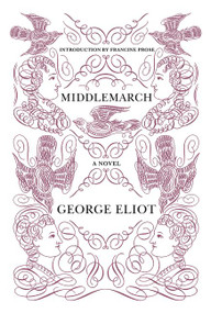 Middlemarch - 9780062356147 by George Eliot, Francine Prose, 9780062356147