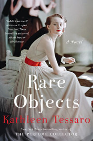 Rare Objects (A Novel) by Kathleen Tessaro, 9780062357540