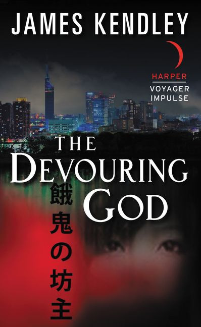 The Devouring God by James Kendley, 9780062360687