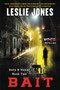 Bait (Duty & Honor Book Two) by Leslie Jones, 9780062363176