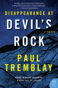 Disappearance at Devil's Rock (A Novel) by Paul Tremblay, 9780062363275