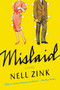 Mislaid (A Novel) - 9780062364784 by Nell Zink, 9780062364784