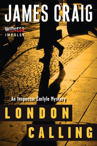 London Calling (An Inspector Carlyle Mystery) by James Craig, 9780062365255