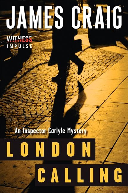 London Calling (An Inspector Carlyle Mystery) by James Craig, 9780062365255