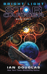 Bright Light (Star Carrier: Book Eight) by Ian Douglas, 9780062369017