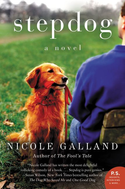 Stepdog (A Novel) by Nicole Galland, 9780062369475