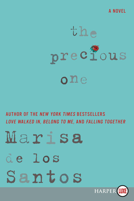 The Precious One (A Novel) - 9780062369727 by Marisa de los Santos, 9780062369727