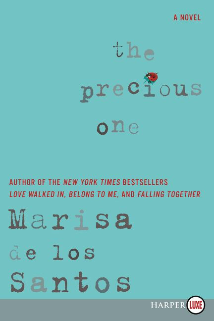 The Precious One (A Novel) - 9780062369727 by Marisa de los Santos, 9780062369727