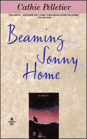 Beaming Sonny Home by Cathie Pelletier, 9780671001759