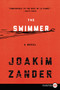 The Swimmer (A Novel) - 9780062370532 by Joakim Zander, 9780062370532