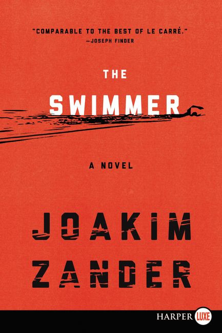 The Swimmer (A Novel) - 9780062370532 by Joakim Zander, 9780062370532