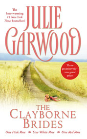 The Clayborne Brides (One Pink Rose, One White Rose, One Red Rose) by Julie Garwood, 9780671021771