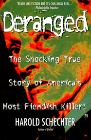Deranged by Harold Schechter, 9780671025458