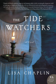 The Tide Watchers (A Novel) by Lisa Chaplin, 9780062379122